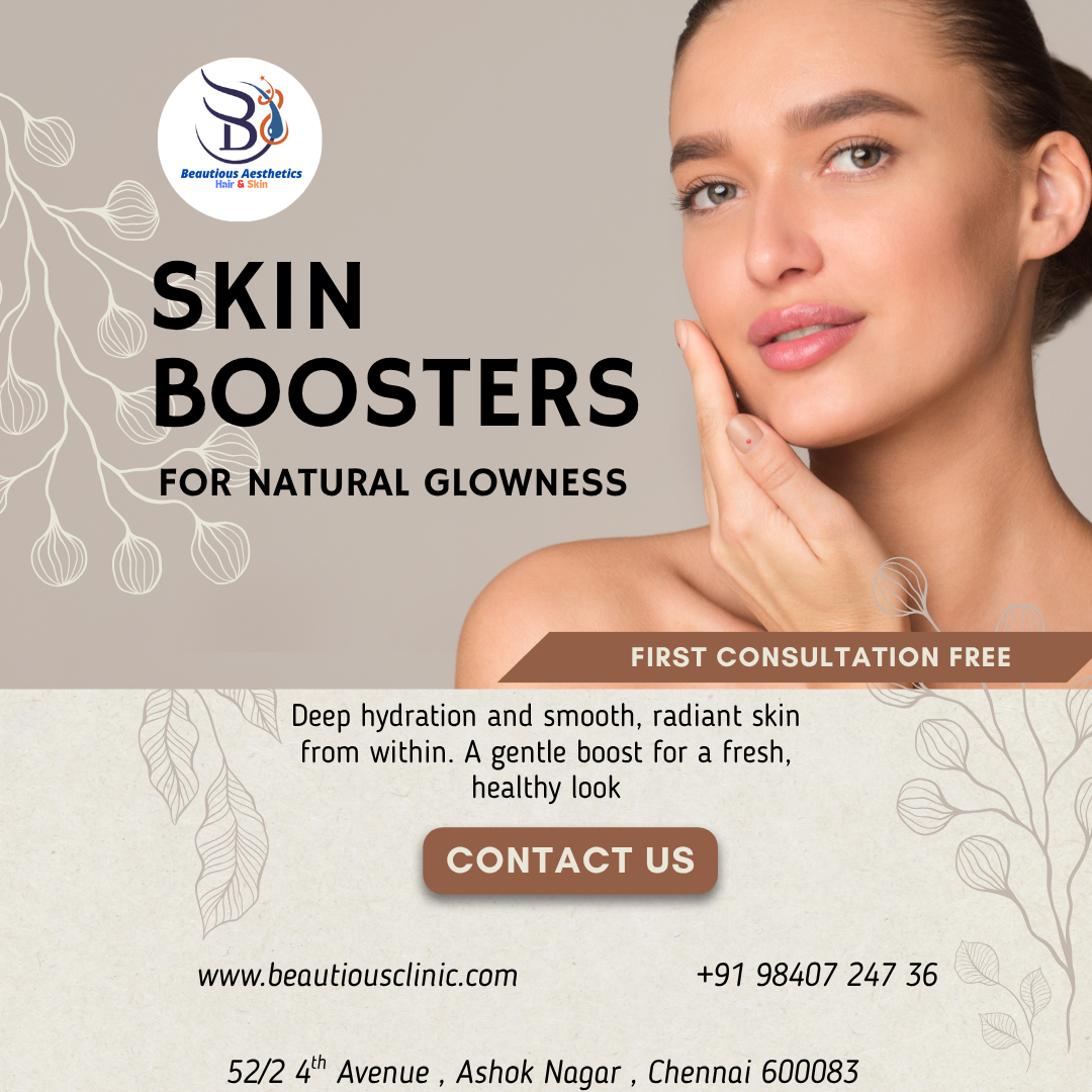 Skin Booster Treatment in Chennai – Achieve Naturally Glowing, Hydrated & Youthful Skin